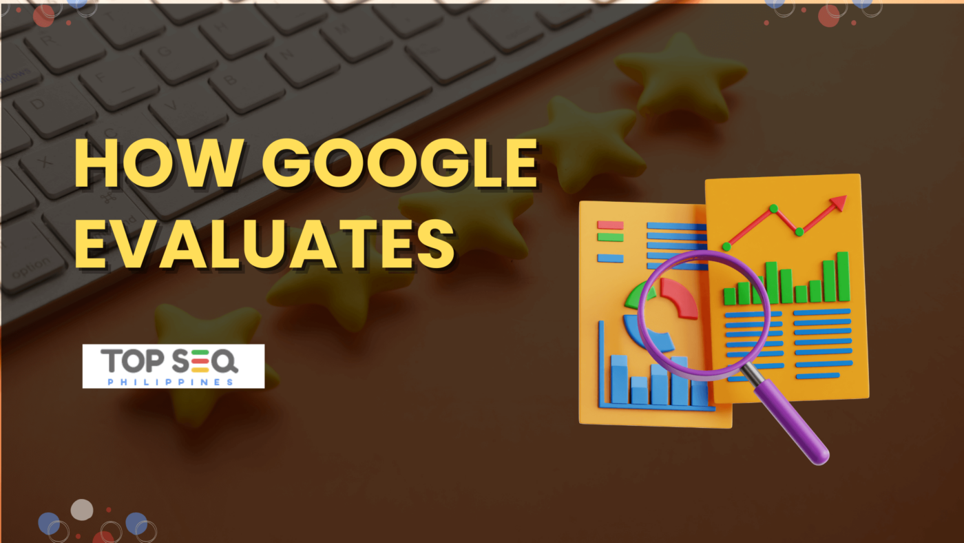How Google Evaluates