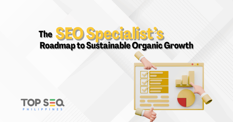 The SEO Specialist’s Roadmap to Sustainable Organic Growth
